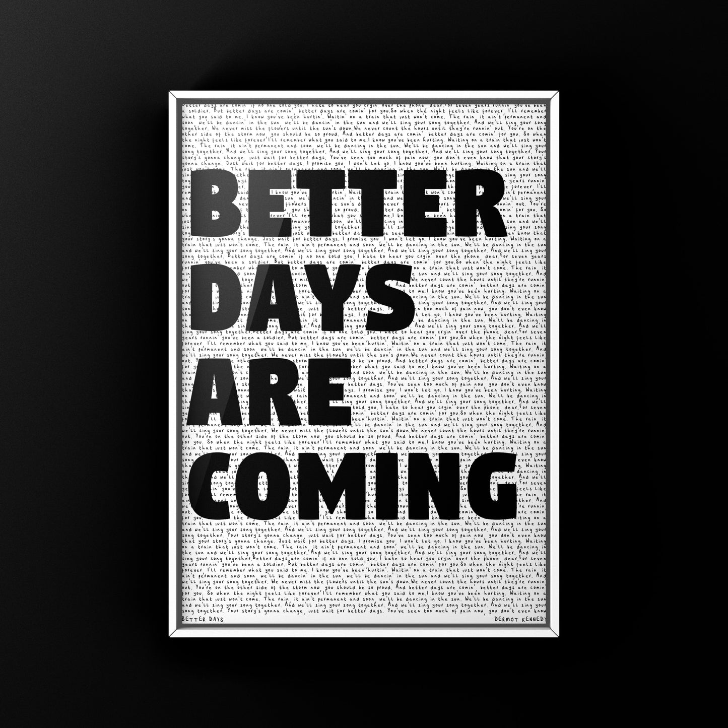 BETTER DAYS PRINT - DERMOT KENNEDY